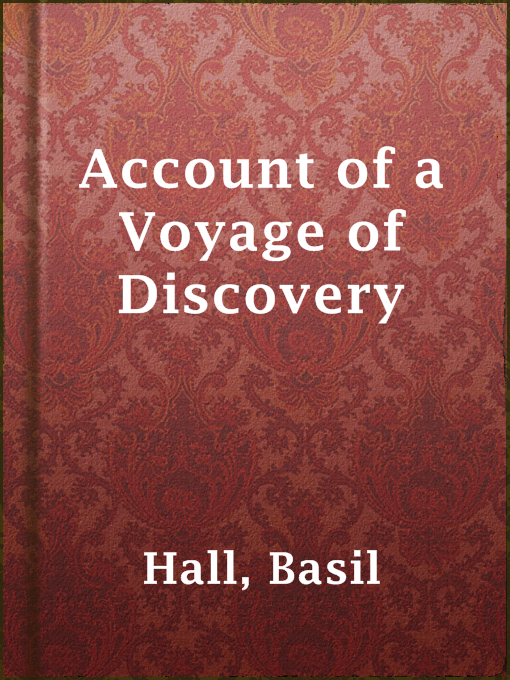 Title details for Account of a Voyage of Discovery by Basil Hall - Available